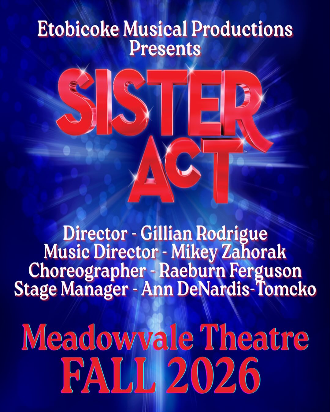 We are thrilled to announce the Creative Team for our Fall 2026 Production of SISTER ACT 🙏

Director: Gillian Rodrigue
Music Director: Mikey Zahorak
Choreographer: Raeburn Ferguson
Stage Manager: Ann DeNardis-Tomcko

Auditions coming MAY 2026 - Stay tuned for details.