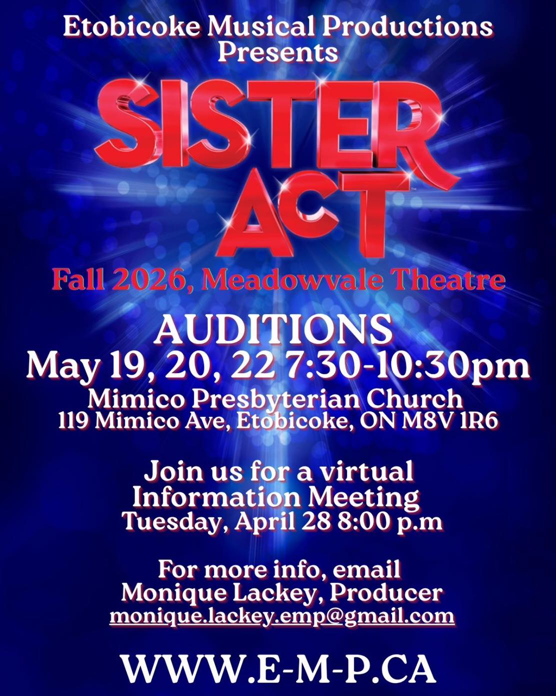 JOIN THE EMP FAMILY! 

Etobicoke Musical Productions is performing Sister Act this fall, and we want you to be a part of the cast! We’re looking for individuals passionate about singing, acting, dancing and musical theatre. Sister Act is a feel-good musical comedy based on the hit 1992 film, in which a woman hiding in a convent helps her fellow sisters find their voices as she rediscovers her own. 

📍Visit e-m-p.ca to join us for a Virtual Information Meeting on Tuesday, April 28th at 8:00 PM. Meet the directors, learn about the roles, audition requirements, and more!

📍Auditions held on May 19th, 20th and 22nd from 7:30 PM to 10:30 PM at Mimico Presbyterian Church, 119 Mimico Ave, Etobicoke, ON M8V 1R6

📍Rehearsals begin in August 2026 (Details TBA)

📍Performances held at the Meadowvale Theatre (6315 Montevideo Rd, Mississauga, ON L5N 4G7) from October 30th to November 8th, 2026 

📍For more details, email producer Monique Lackey at monique.lackey.emp@gmail.com or visit e-m-p.ca 

#etobicokemusicalproductions #missisauga #auditions